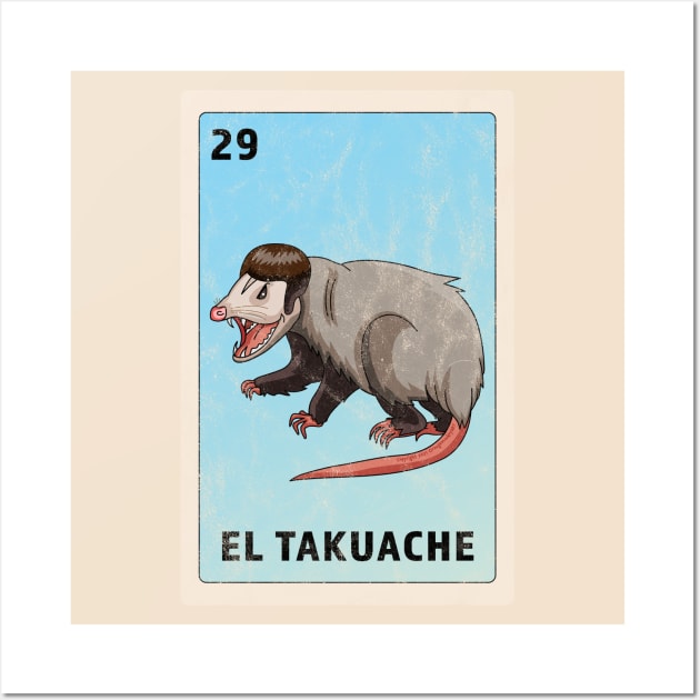 El Cuhh Takuache Cuh Opossum Funny Mexican Lottery Wall Art by OrangeMonkeyArt